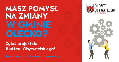 Grafika z treścią na czerwonym tle: Masz pomysł na zmiany w Gminie Olecko? Zgłoś projekt do Budżetu obywatelskiego!